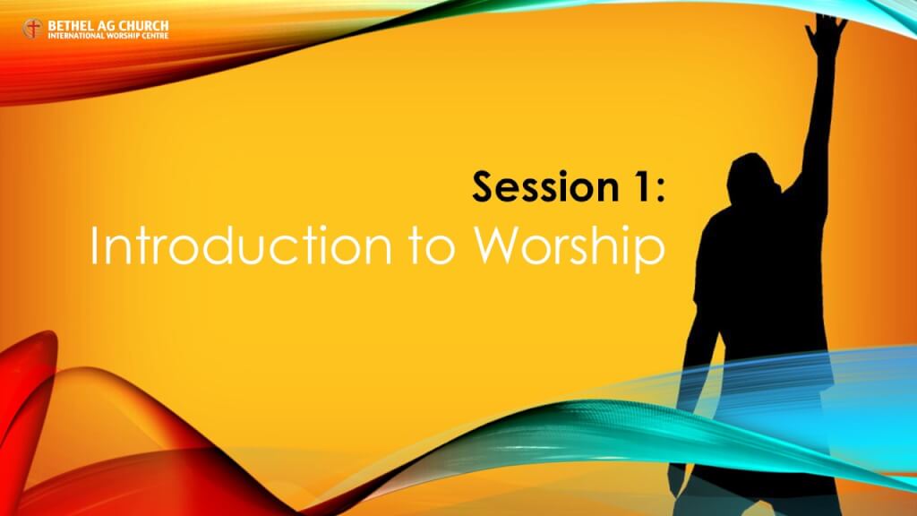 Worship - Session 1