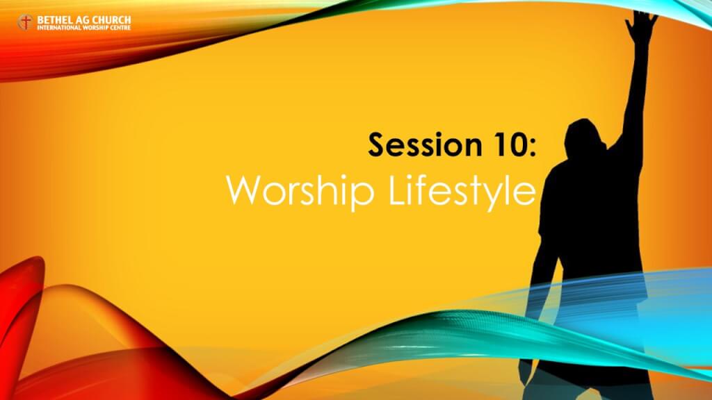 Worship - Session 10